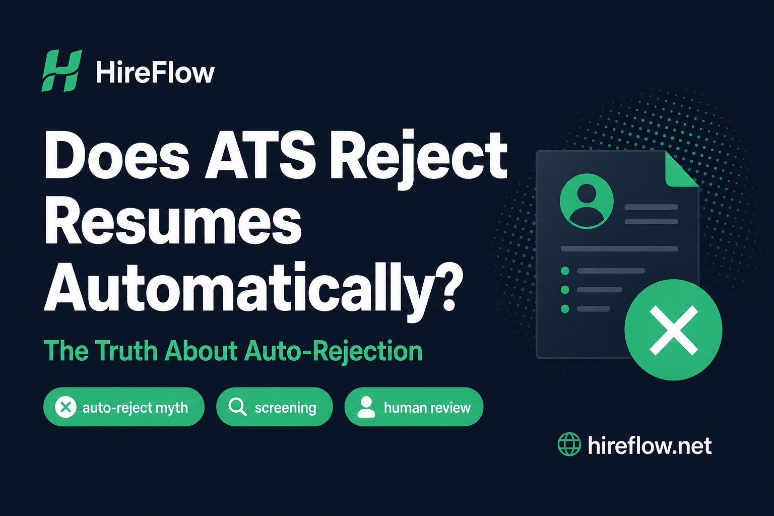 Does ATS reject resumes automatically — myth versus knockout questions versus ranking explained on hireflow.net