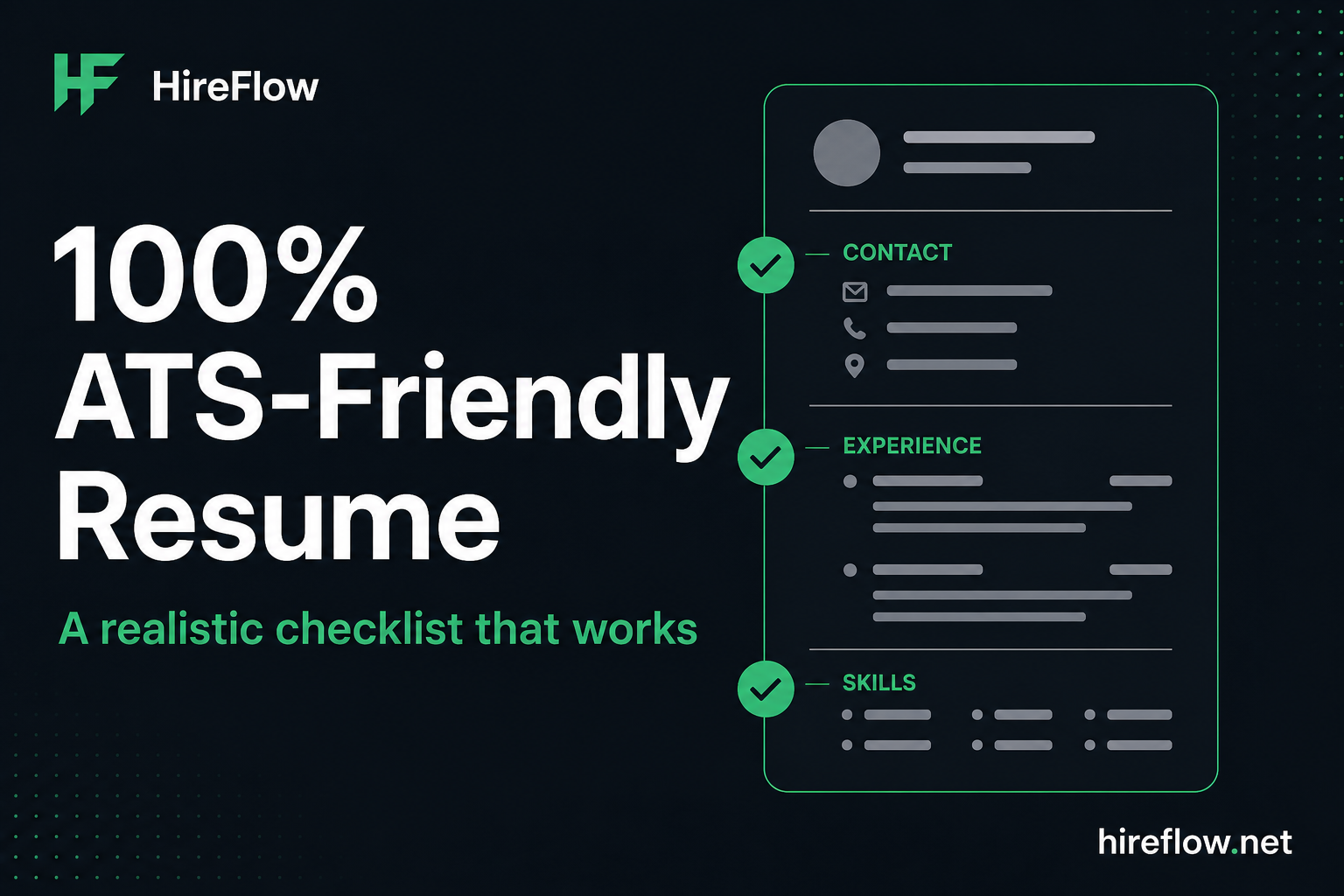 How to make a 100% ATS-friendly resume — realistic parse-safe checklist on hireflow.net