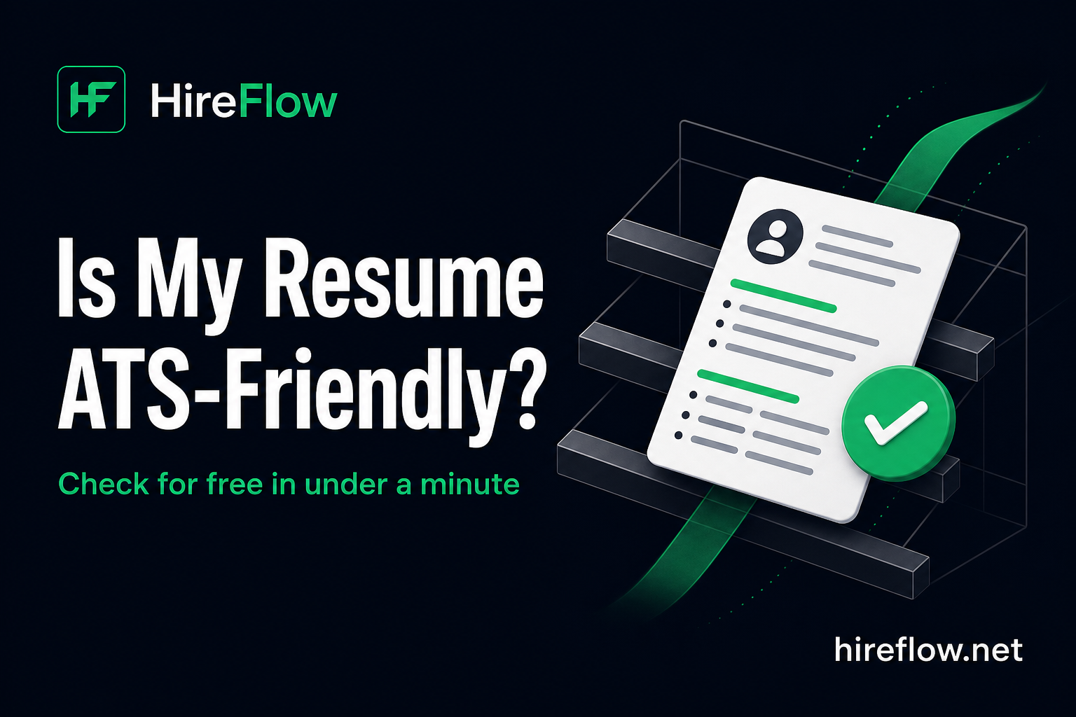 Is my resume ATS-friendly — free check guide on hireflow.net